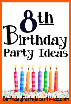 Ideas for an 8th birthday party