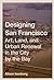 Designing San Francisco: Ar...