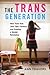 The Trans Generation: How T...