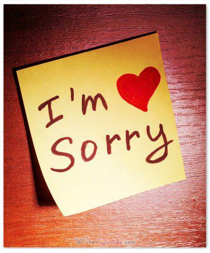 I’m sorry my sweetheart